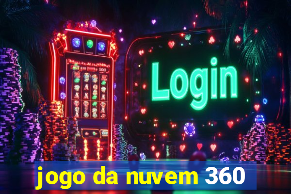 jogo da nuvem 360